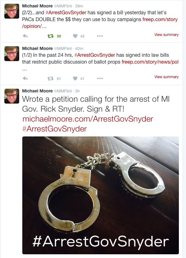 Michael Moore thinks the governor of Michigan should be arrested