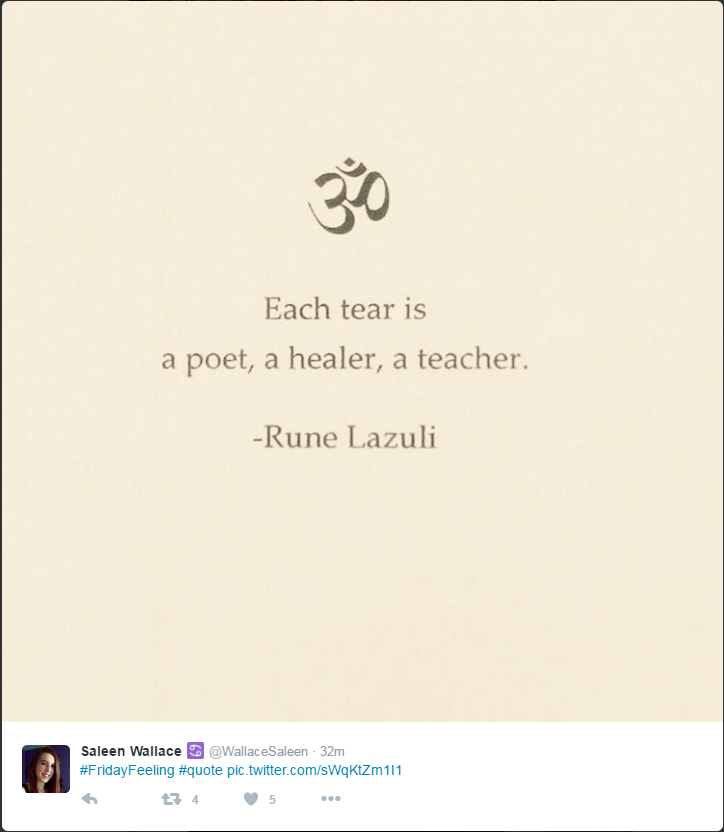 Each tear is a teacher.