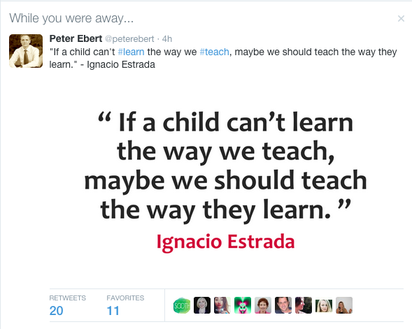 "if a child can't learn the way we teach, maybe we should teach the way they learn." -Ignacia Estrada